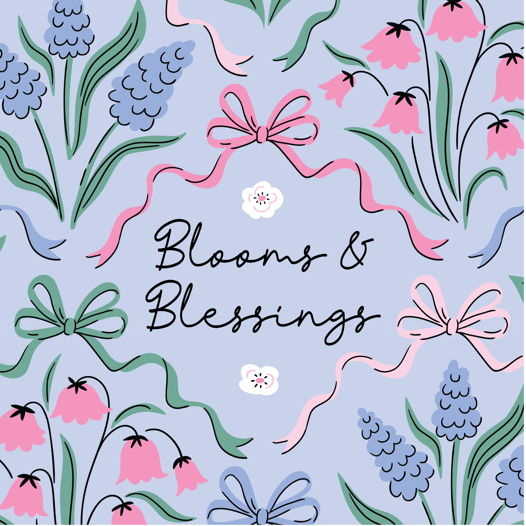 BLOOMS AND BLESSINGS