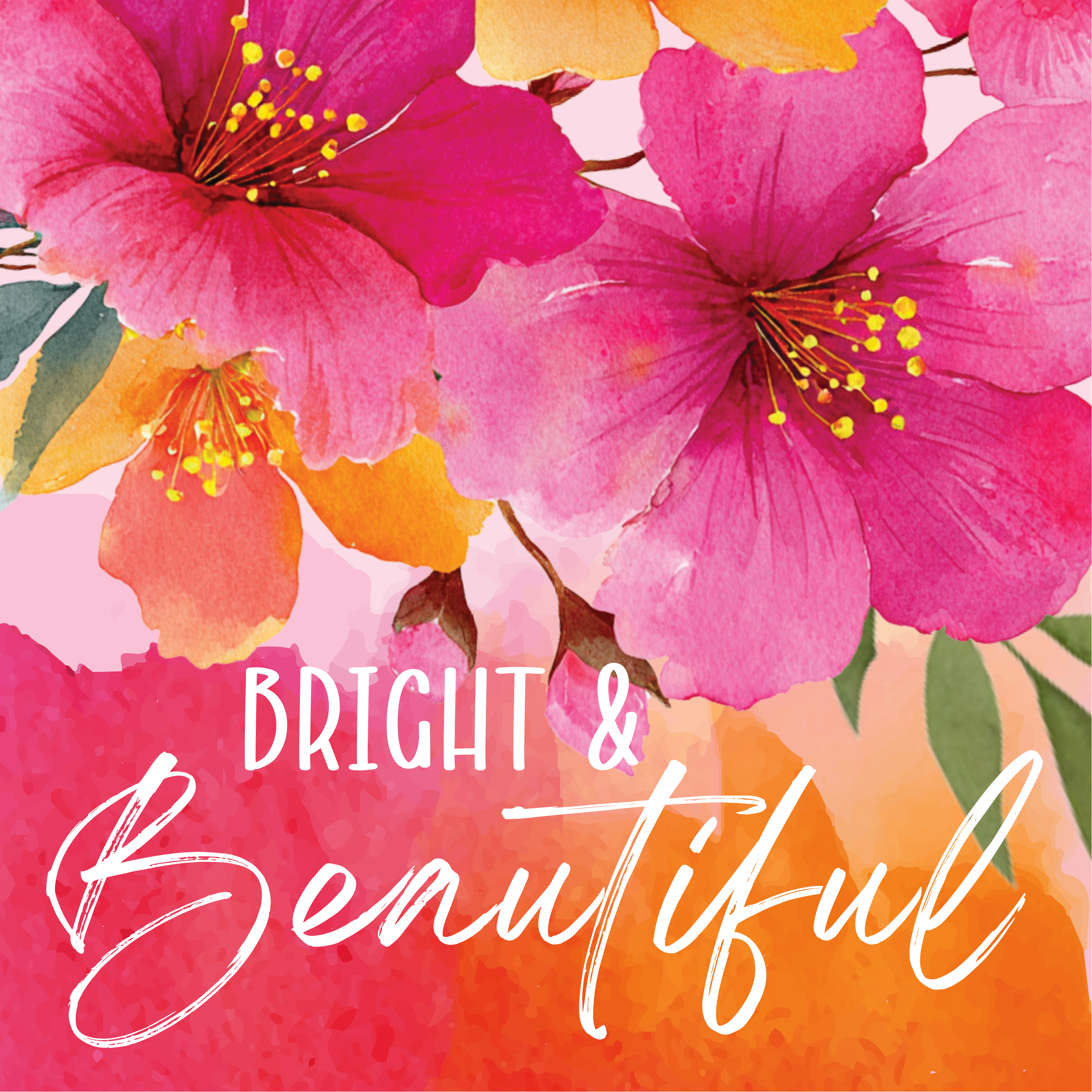 BLOOM BRIGHT & BEAUTIFUL