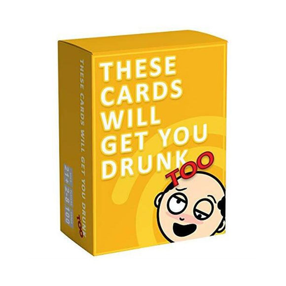 GAME THESE CARDS WILL GET YOU DRUNK