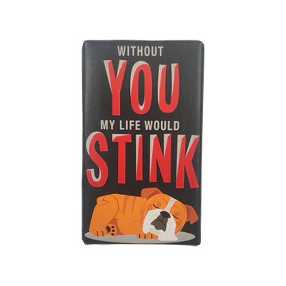 SOAP 100G BULLDOG WITHOUT YOU MY LIFE WOULD STINK