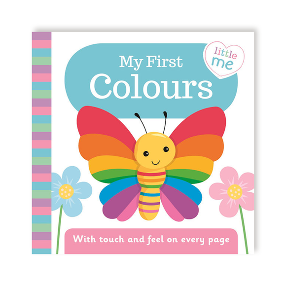BOOK TOUCH AND FEEL LITTLE ME: MY FIRST COLOURS