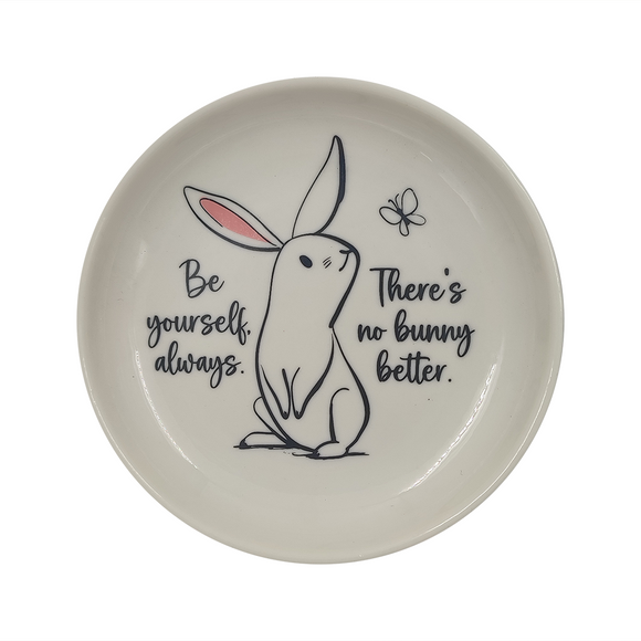 TRINKET PLATE CERAMIC ROUND BE YOURSELF NO BUNNY BETTER
